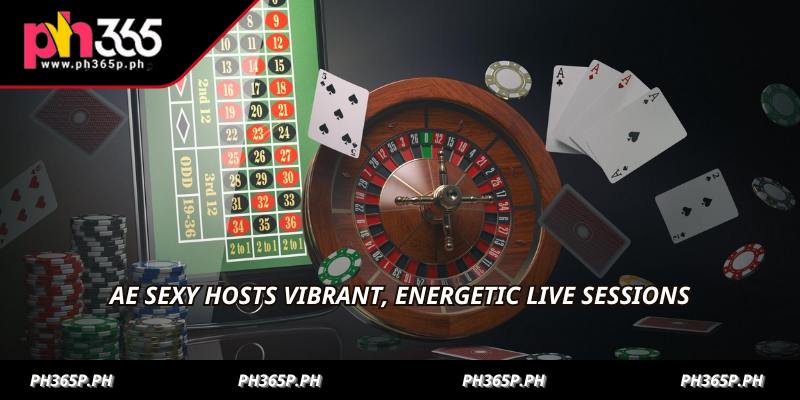 AE Sexy hosts vibrant, energetic live sessions
