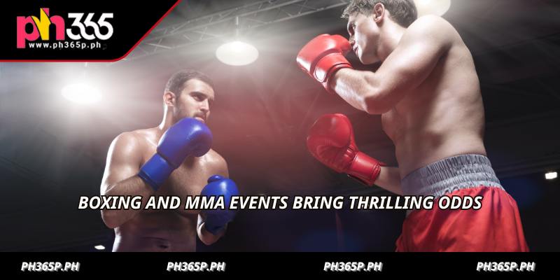 Boxing and MMA events bring thrilling odds