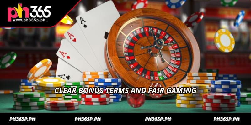 Clear bonus terms and fair gaming