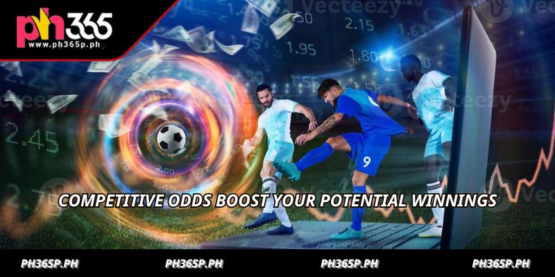 Competitive odds boost your potential winnings