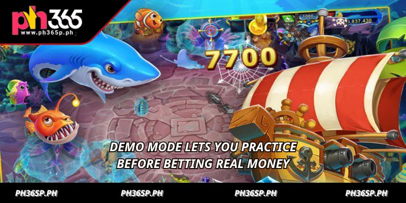 Demo mode lets you practice before betting real money