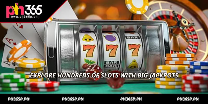 Explore hundreds of slots with big jackpots