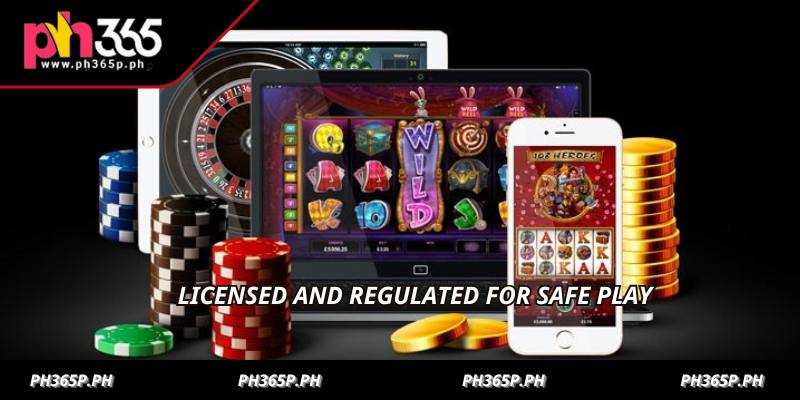Licensed and regulated for safe play