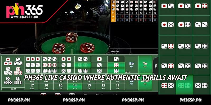 PH365 live casino where authentic thrills await