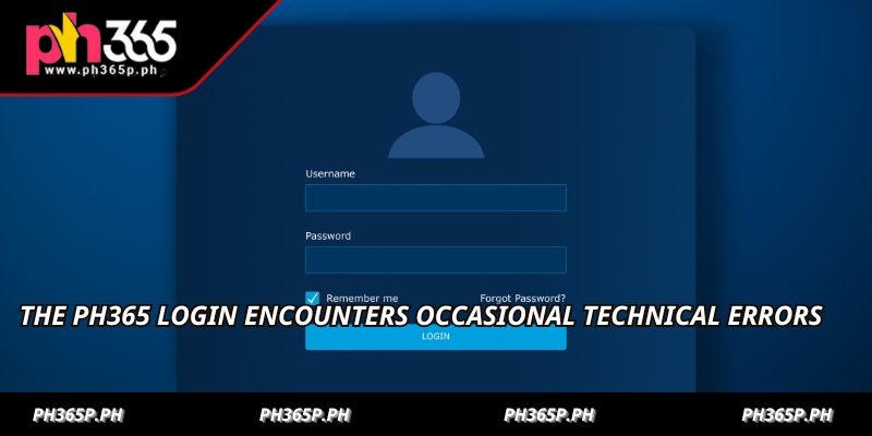 The PH365 login encounters occasional technical errors