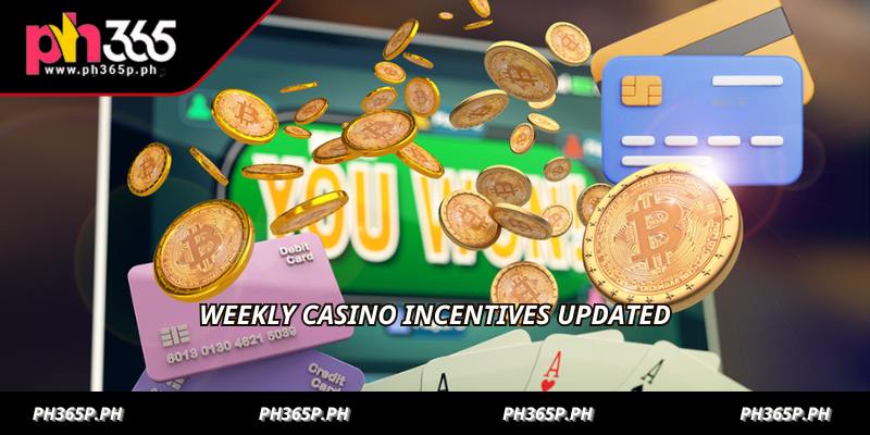Weekly casino incentives updated