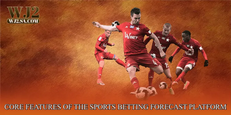 Core Features of the Sports Betting Forecast Platform