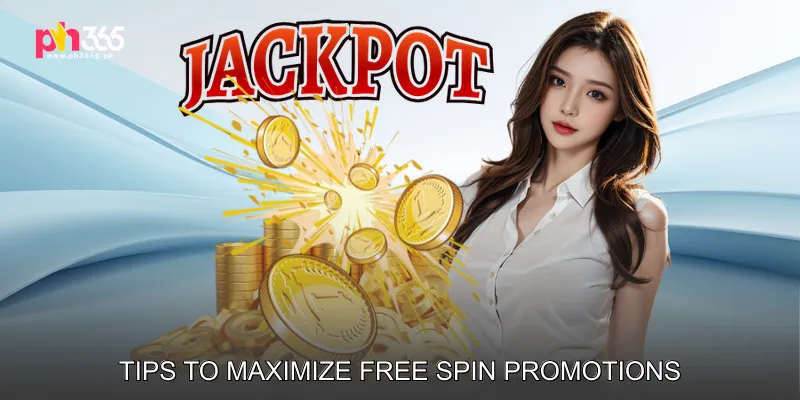 Tips to Maximize Free Spin Promotions