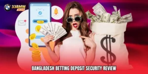 Bangladesh betting deposit security review