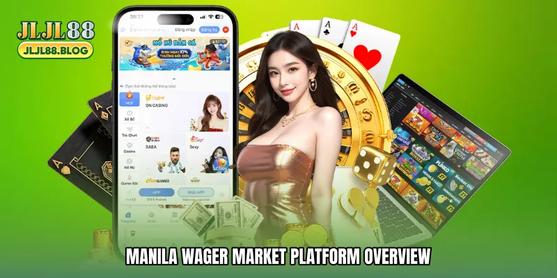 Manila wager market Platform Overview