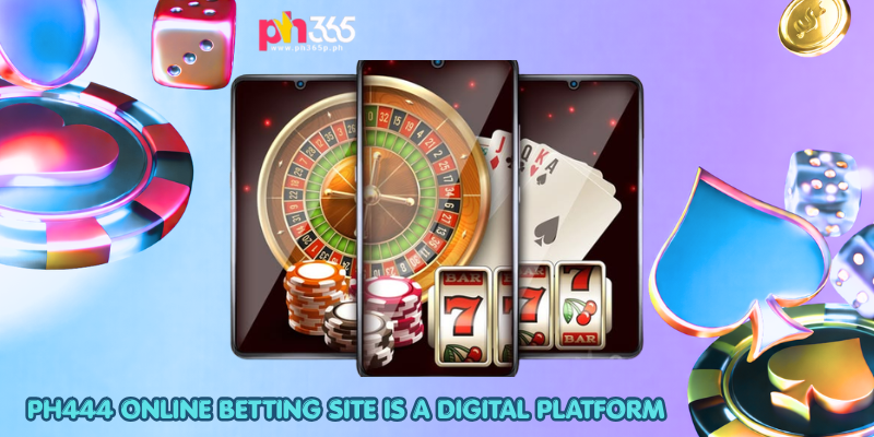 The ph444 online betting site is a digital platform