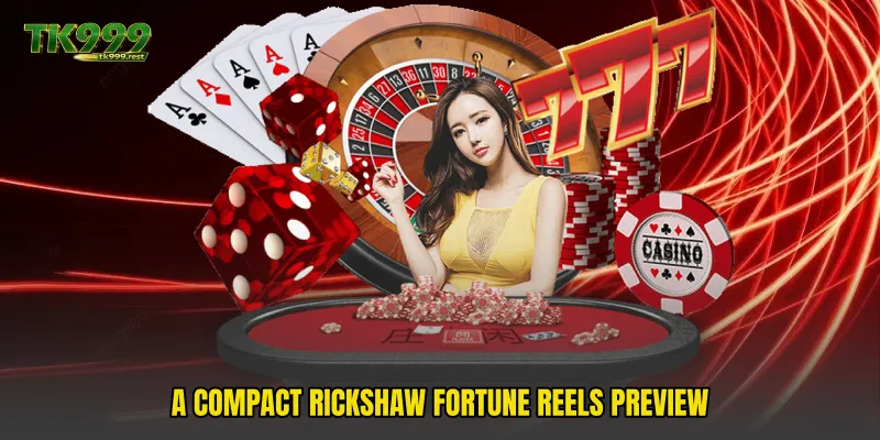 A compact Rickshaw Fortune Reels preview