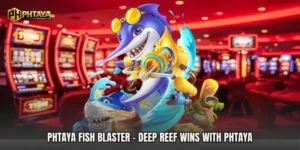 PHTAYA Fish Blaster - Deep Reef Wins With PHTAYA