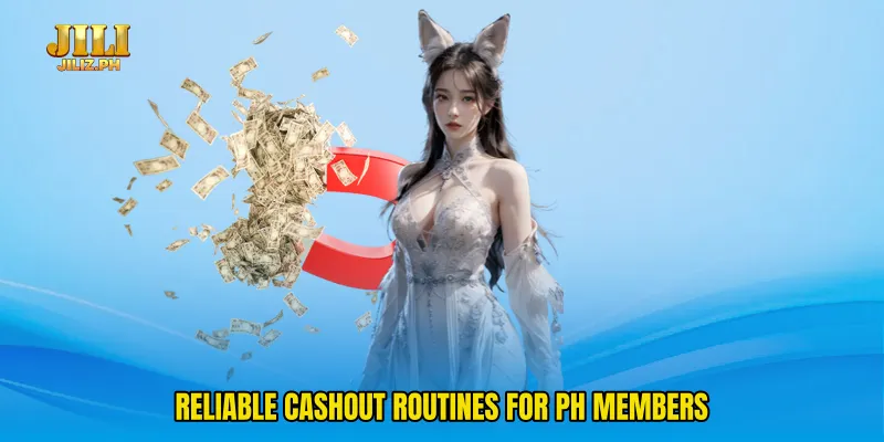 Reliable cashout routines for PH members